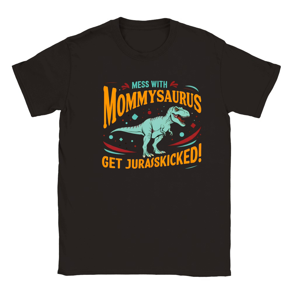 Mess With Mommysaurus Get Jurasskicked Classic Kids Crewneck T-shirt