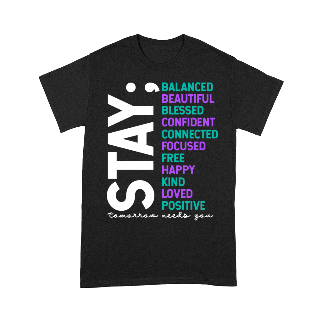 Stay Tomorrow Needs You Comfort T-shirt