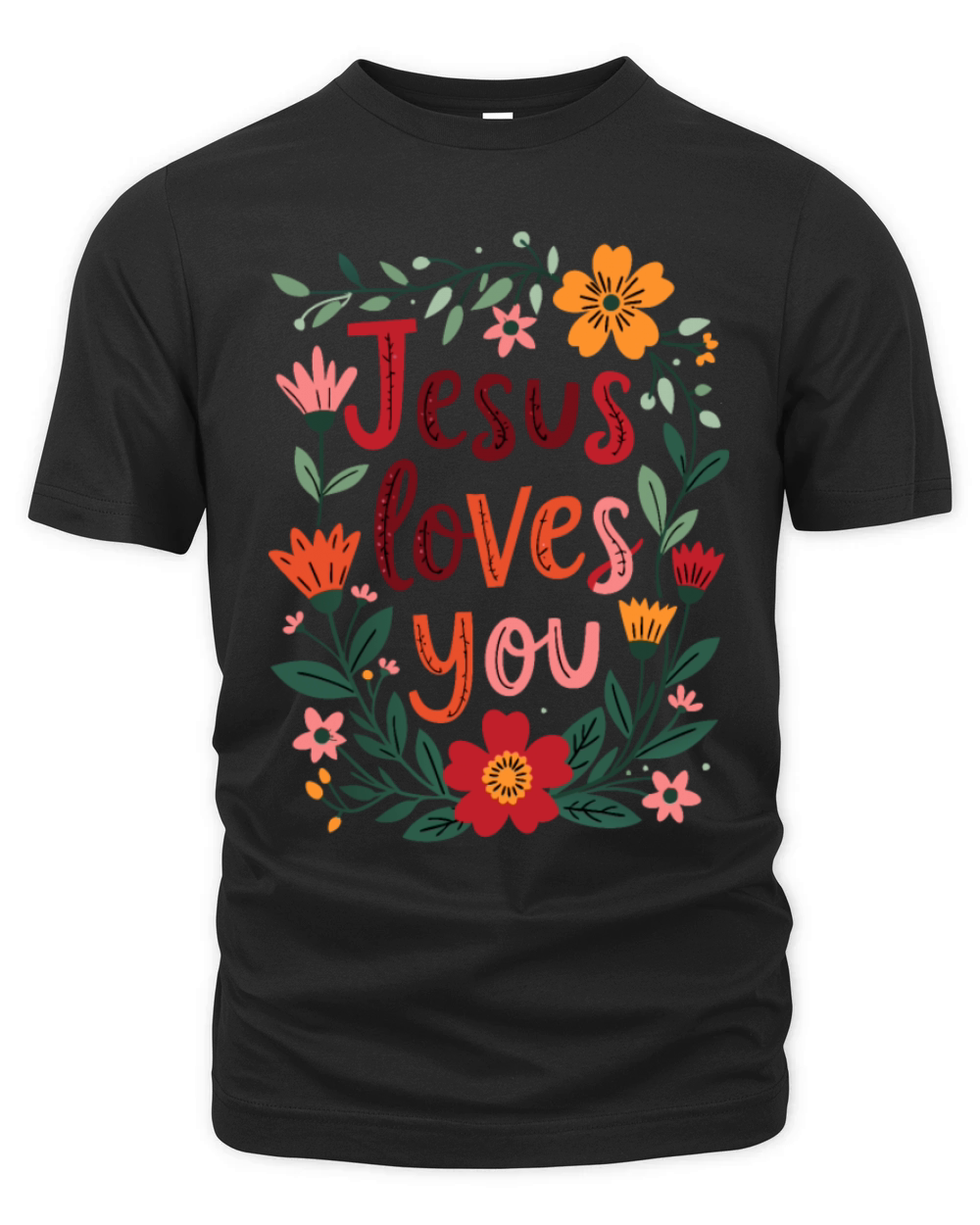 Jesus Loves You Christian Quote Flower Floral Organic Unisex T-shirt
