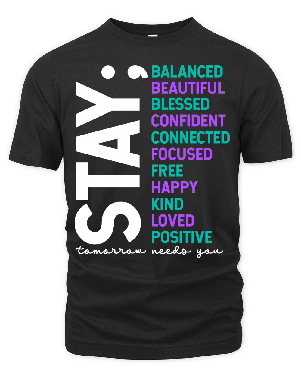 Stay Tomorrow Needs You Organic Unisex T-shirt