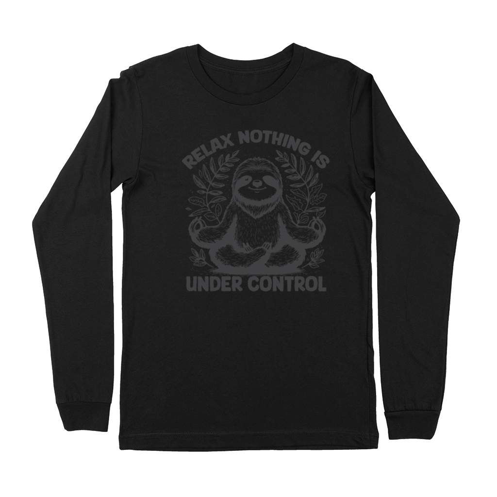 Relax nothing is Under control Funny Sloth meditat Premium Long Sleeve