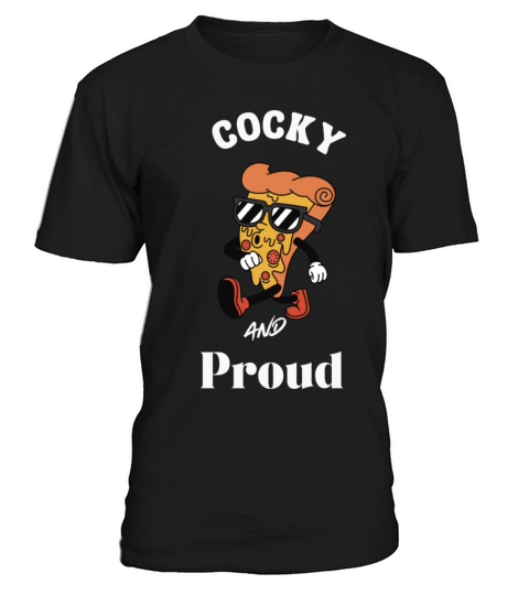 Cocky And Proud T-Shirt Unisex