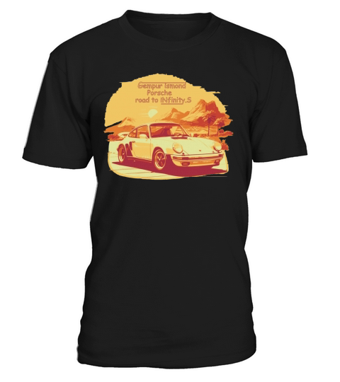 Gempur Ismond porsce road to Infinity T-Shirt Unisex