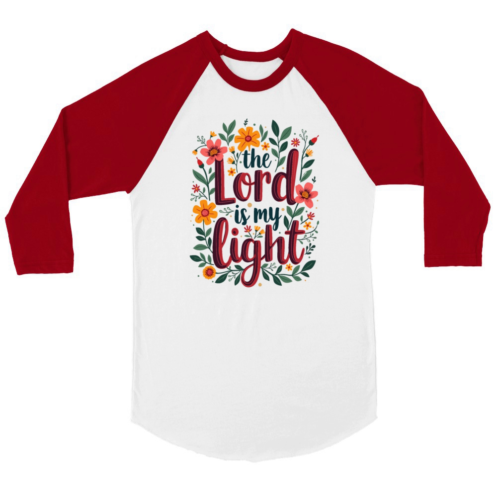 The Lord Is My Light Christian Quote Flower Floral Unisex ¾ sleeve Raglan T-shirt