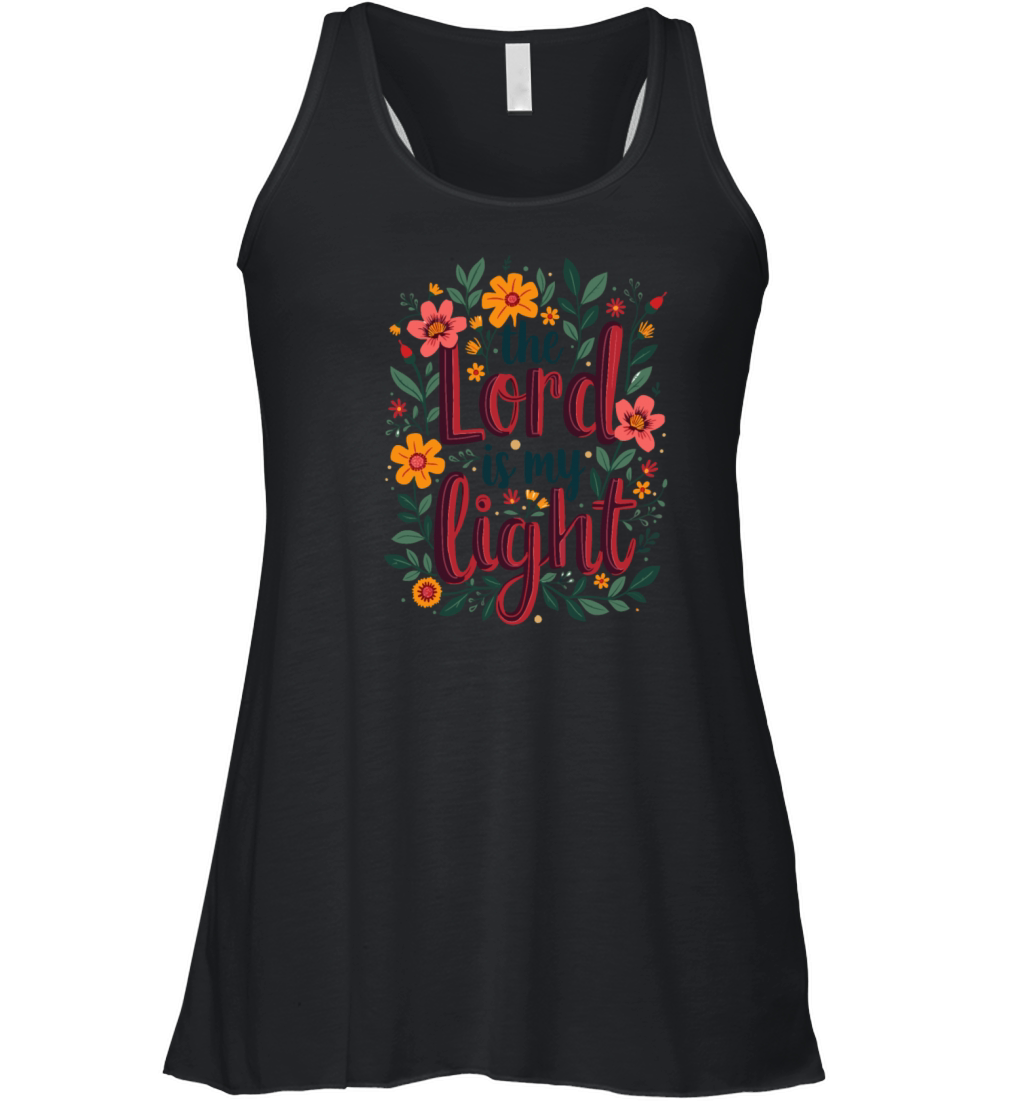 The Lord Is My Light Christian Quote Flower Floral Women's Flowy Tank Top