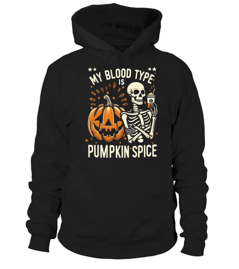 My Blood Type is Pumpkin Spice 03 Hoodie Unisex