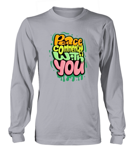 Peace commences with you Long sleeved Unisex