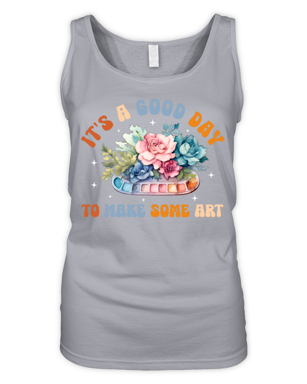 Its a Good Day to Make Some Art - Artist Organic Women's Tank Top