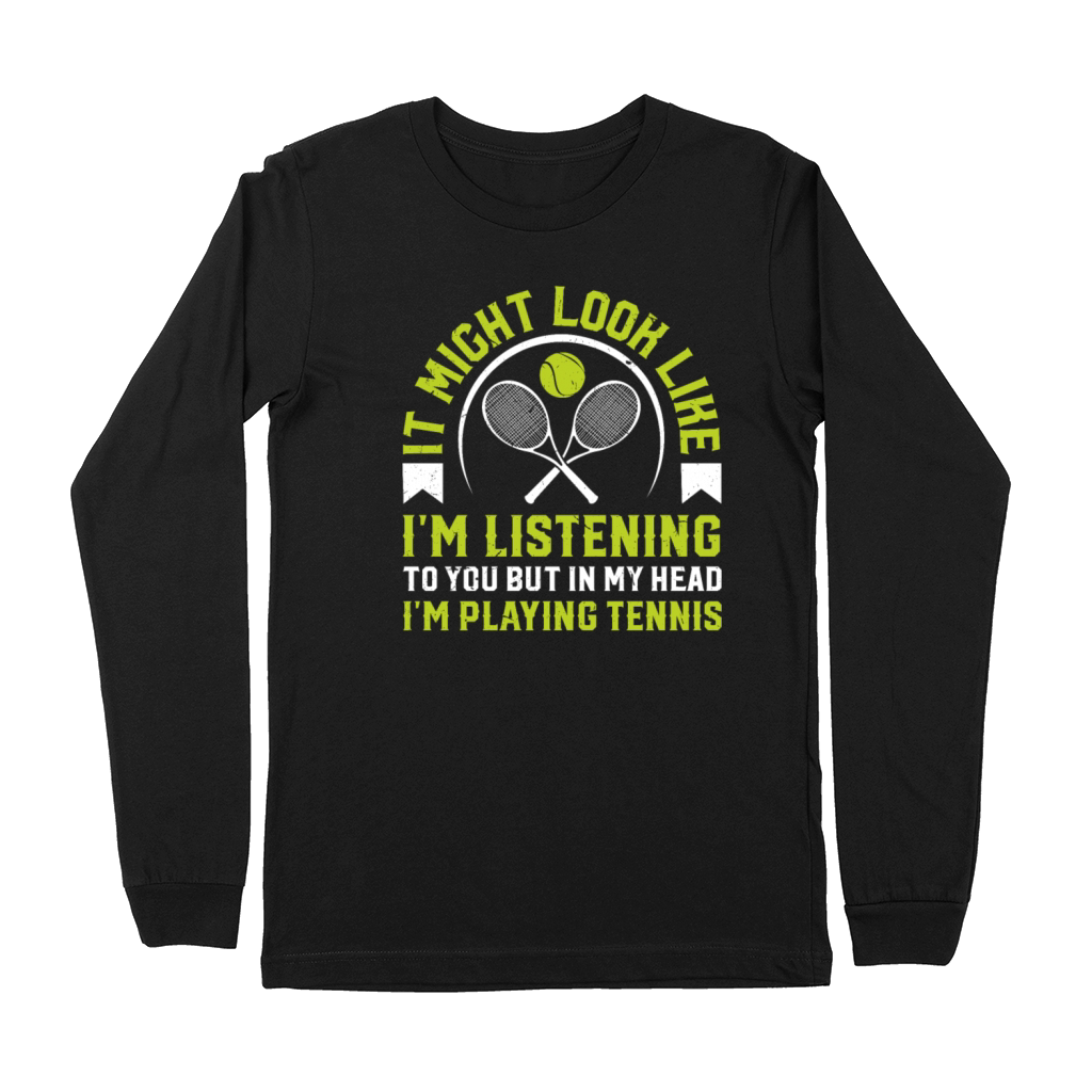 Tennis Lover - but in my head Im playing tennis Premium Long Sleeve