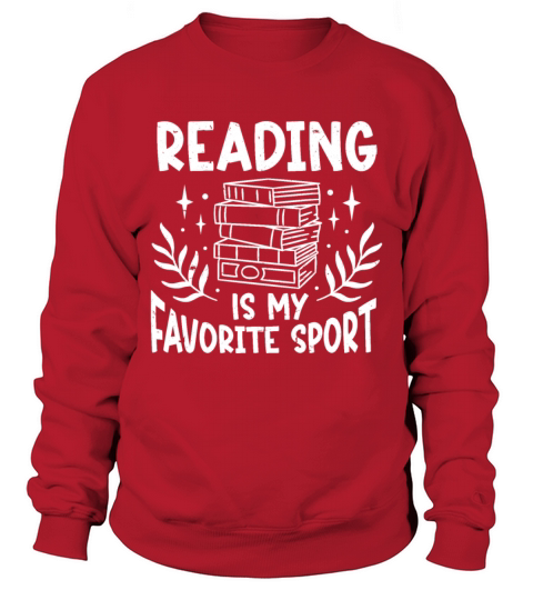 Reading Is My Favorite Sport Bookworm Sweatshirt Unisex