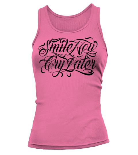 smile now cry later chicano lettering Tank top Woman