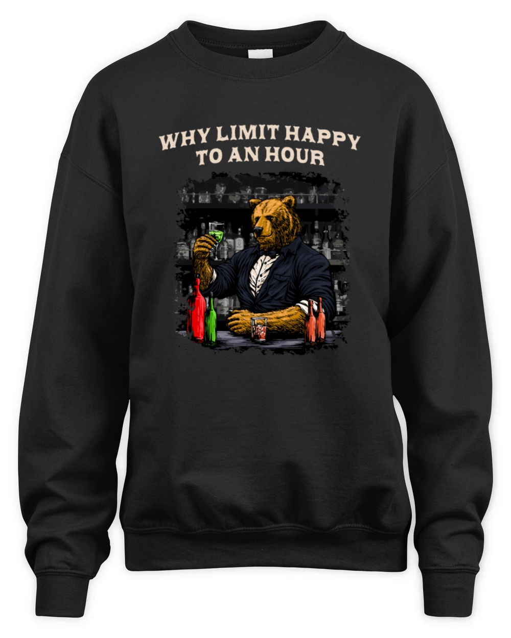 Why Limit Happy to an Hour Bartender Funny Bartend Unisex Premium Crewneck Sweatshirt