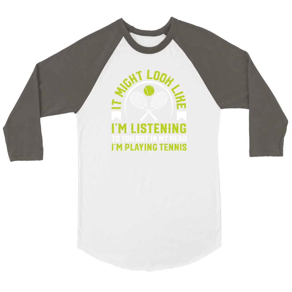 Tennis Lover - but in my head Im playing tennis Unisex ¾ sleeve Raglan T-shirt