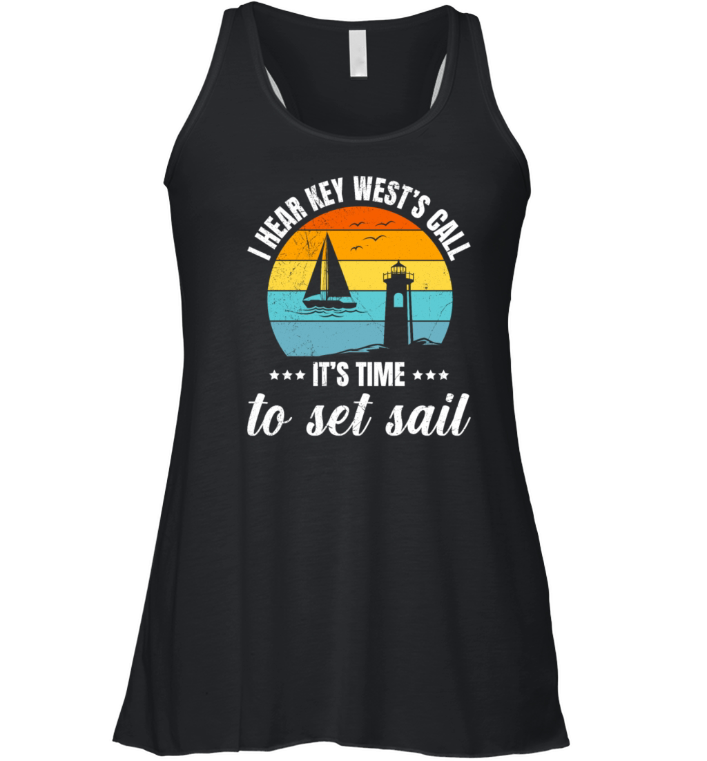 Florida I HEAR KEY WESTS CALL TIME TO SET SAIL Women's Flowy Tank Top