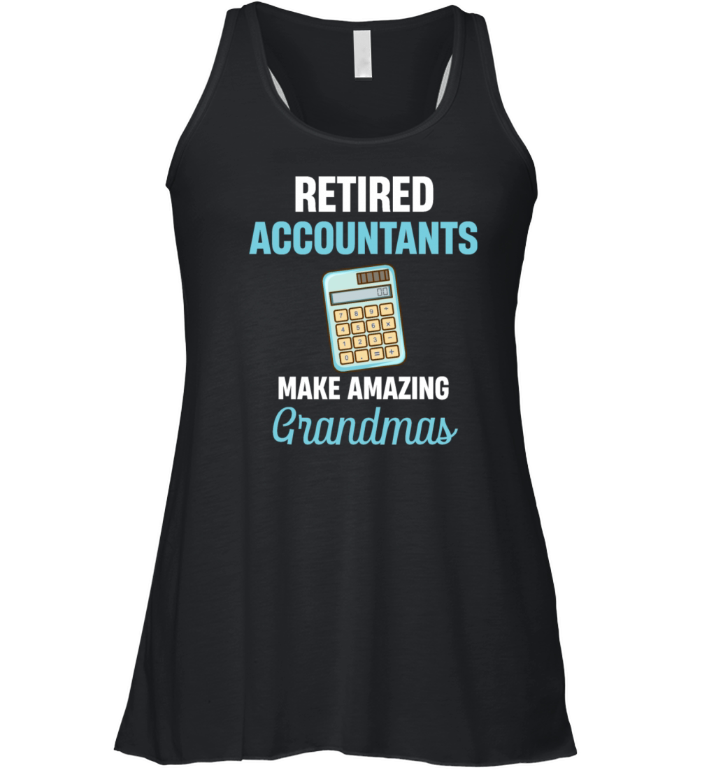 Retired Accountants Make Amazing Grandmas CPA Women's Flowy Tank Top