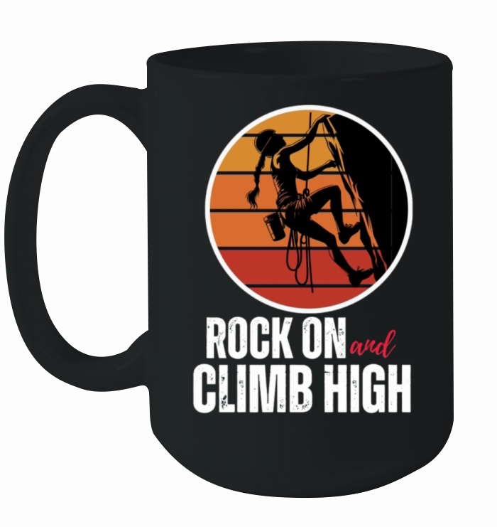 Rock On and Climb High Ceramic Mug