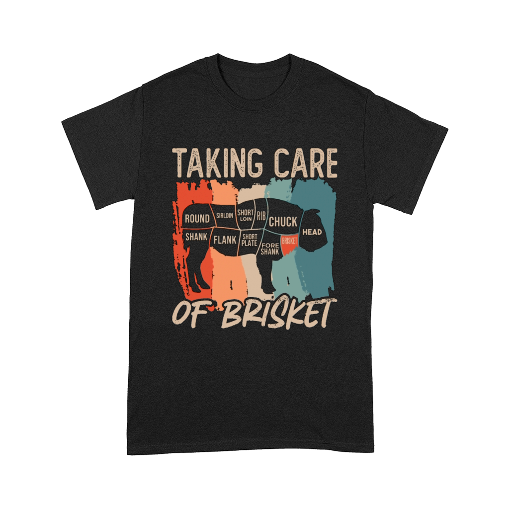 Brisket Barbeque Taking Care Of Brisket Meat Lover Comfort T-shirt