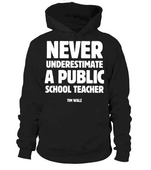 Never Underestimate a Public School Teacher Hoodie Unisex
