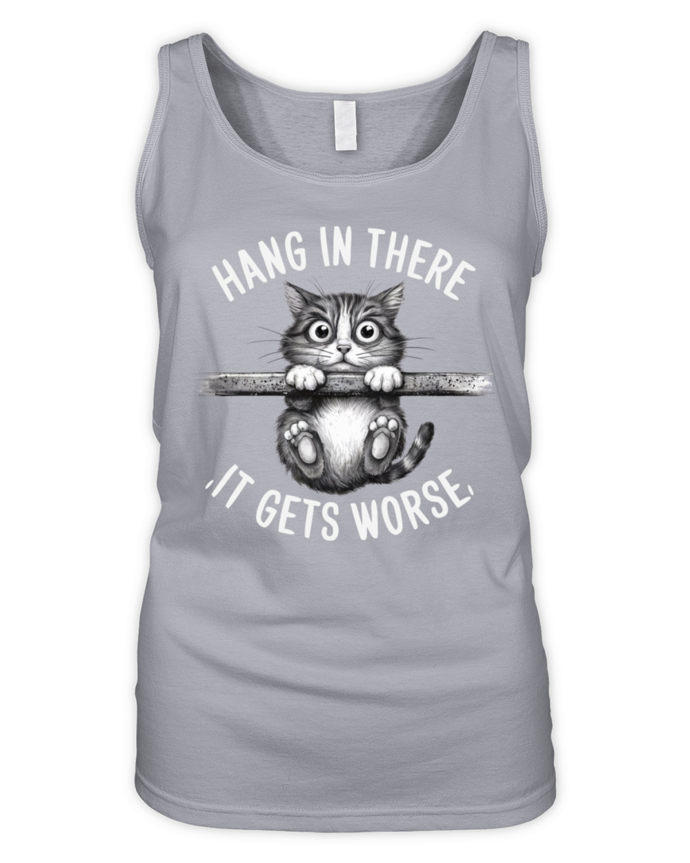 Hang In There It Gets Worse Organic Women's Tank Top