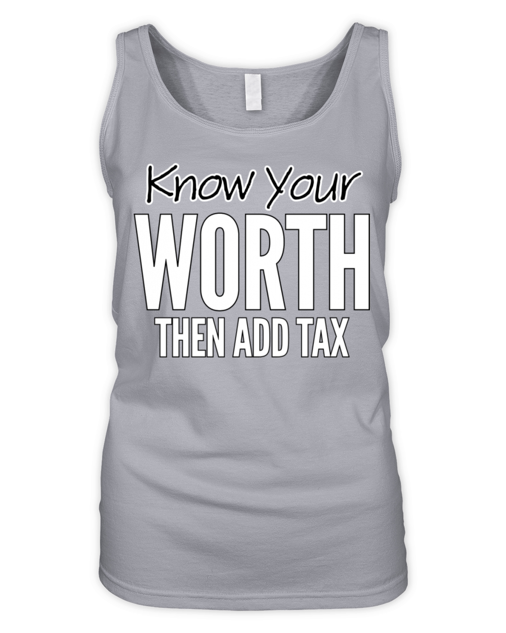 Know Your Worth Then Add Tax Organic Women's Tank Top
