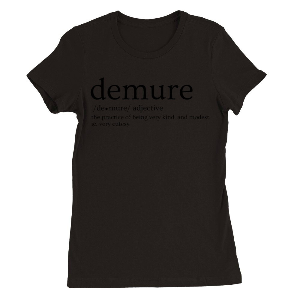 Demure Definition Very Demure Very Mindful Very Premium Womens Crewneck T-shirt