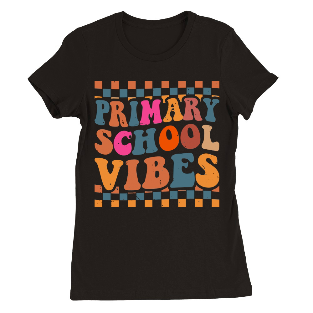 Primary School Vibes Premium Womens Crewneck T-shirt