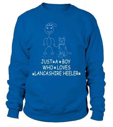 JUST A BOY WHO LOVES Lancashire Heeler Sweatshirt Unisex