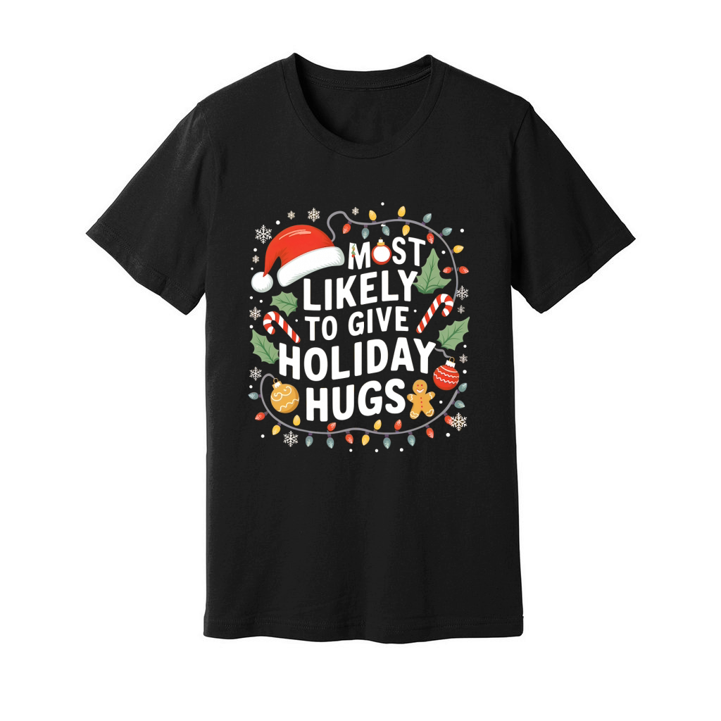 Most likely to give holiday hugs Unisex Jersey Tee