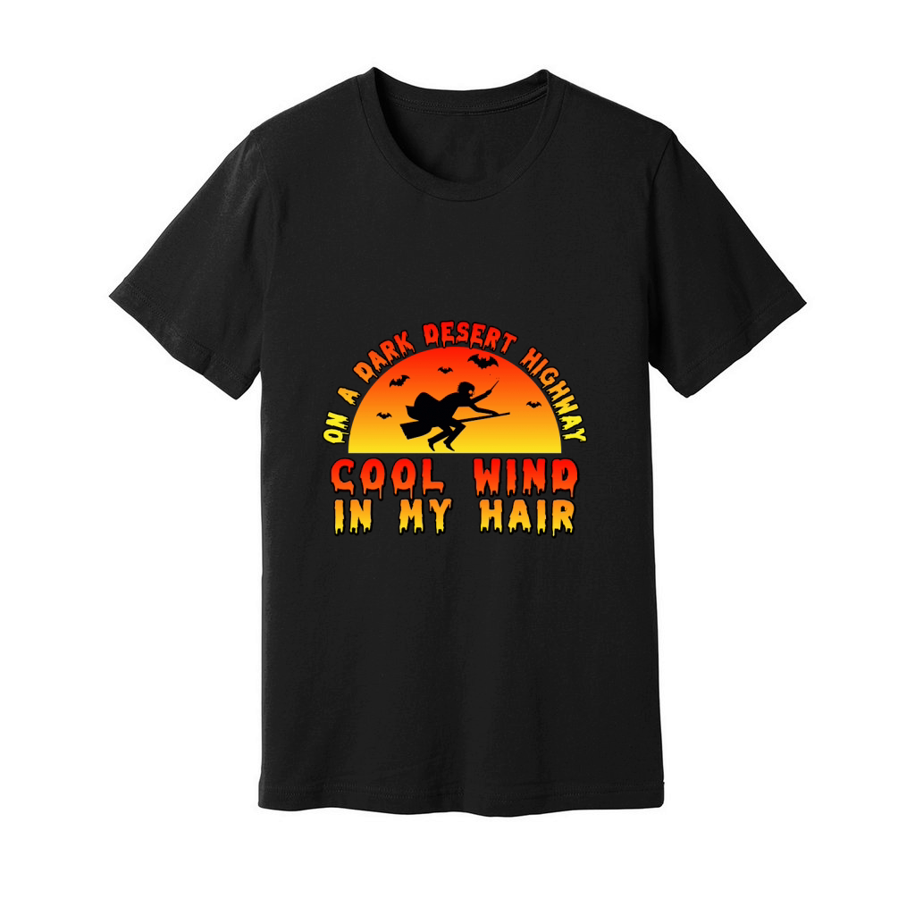 ON A DARK DESERT HIGHWAY COOL WIND IN MY HAIR Unisex Jersey Tee