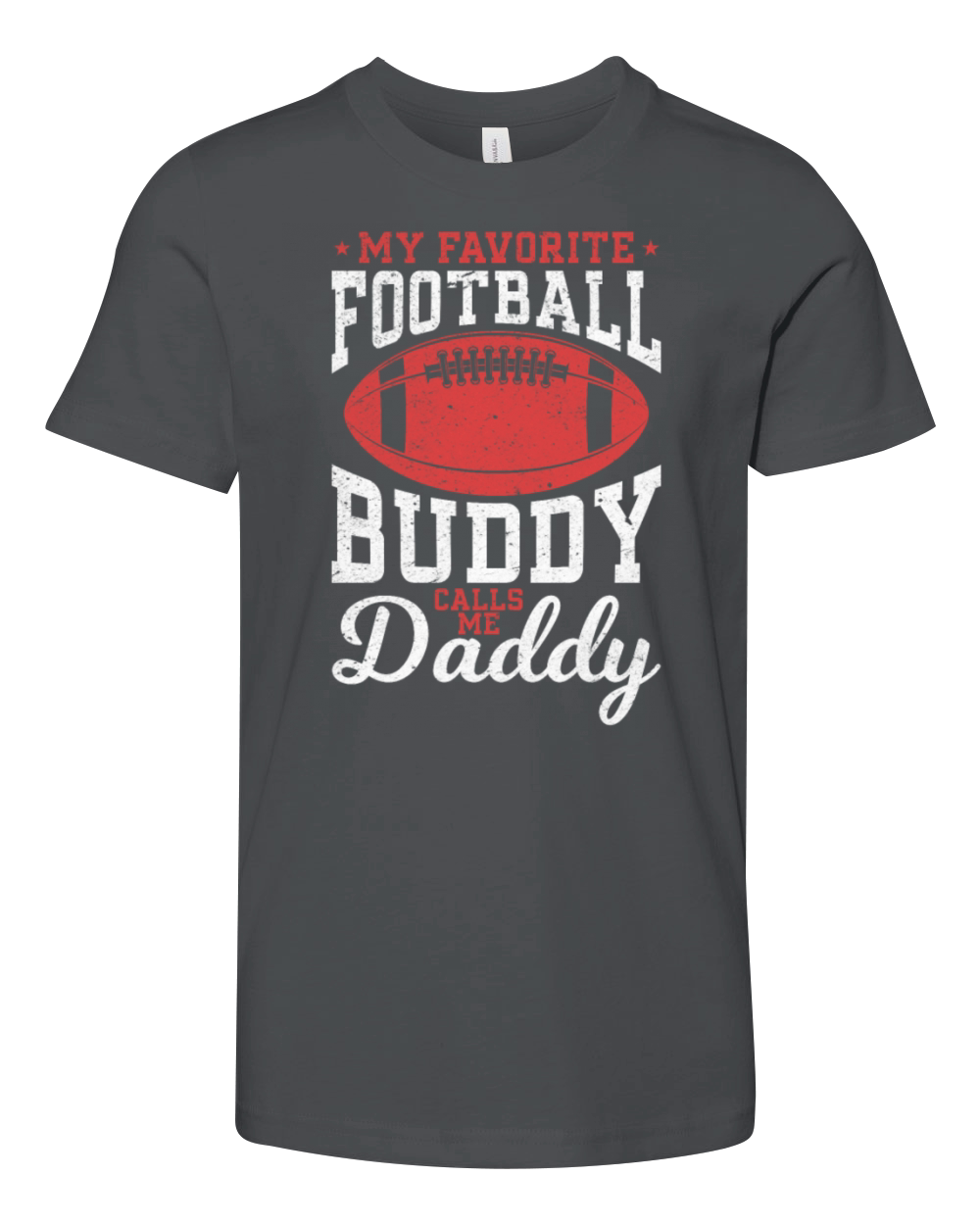 My Favorite Football Buddy calls me Daddy Football Youth Unisex Jersey Tee