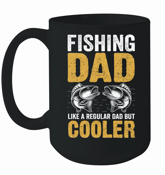 Fishing dad like a regular Dad But Cooler 06 Ceramic Mug