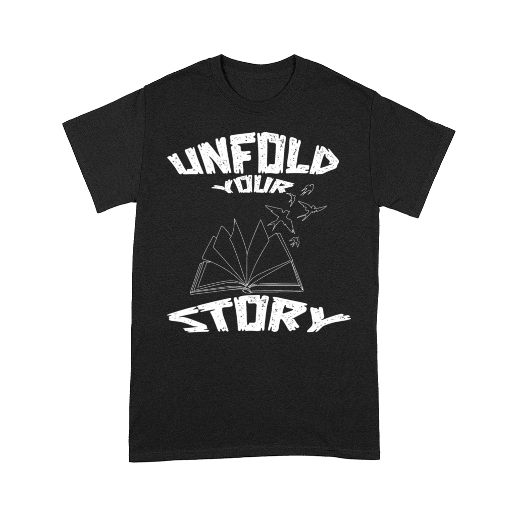 Unfold Your Story - Motivational Quotes Comfort T-shirt