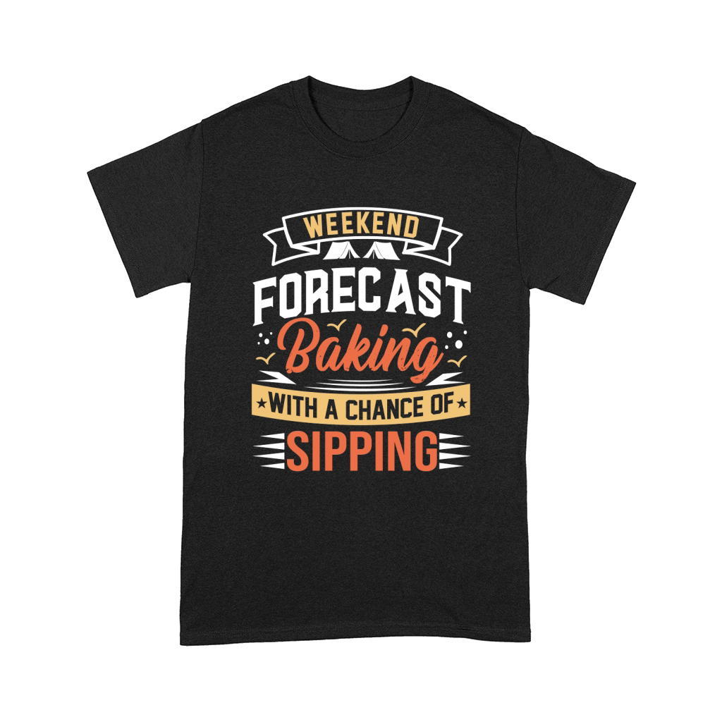 Weekend Forecast Baking With A chance Of Sipping Comfort T-shirt