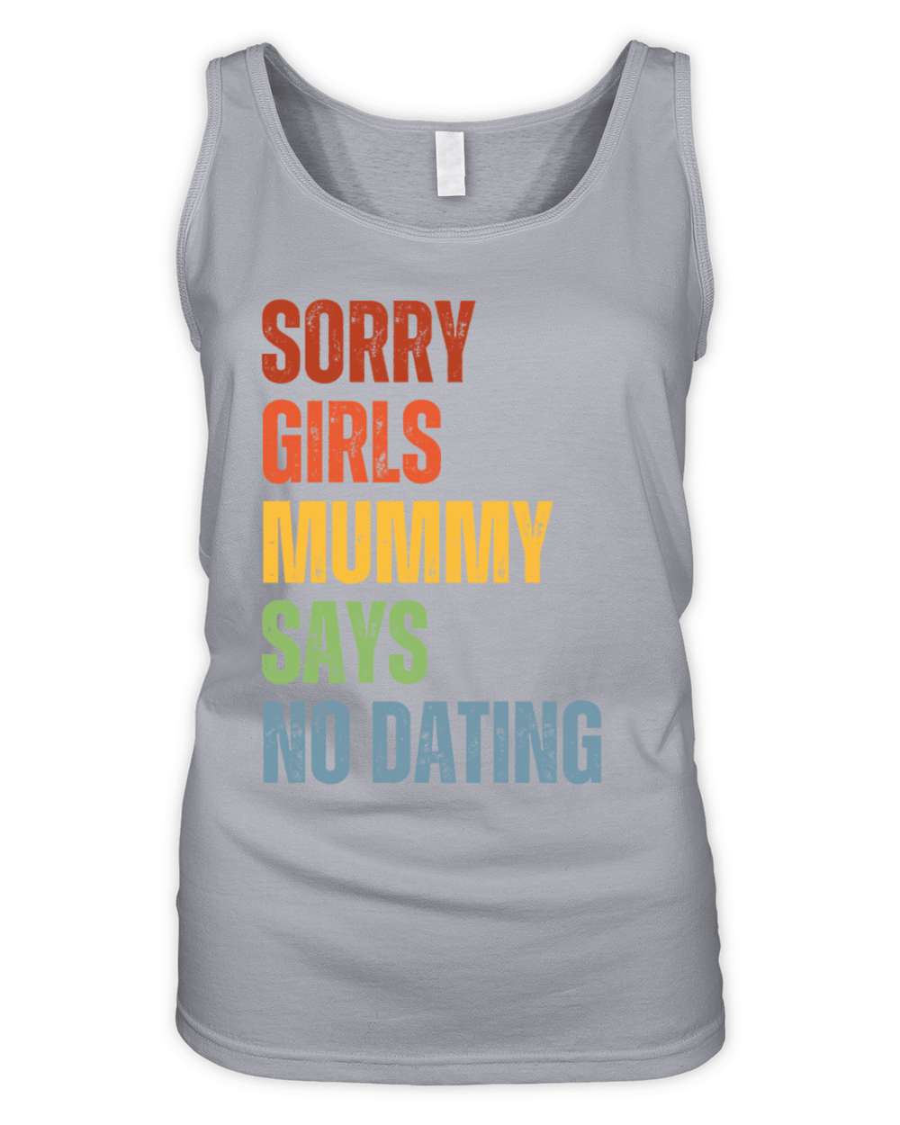 Sorry Girls Mummy Says No Dating Organic Women's Tank Top