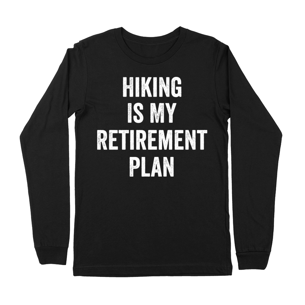 Hiking Is My Retirement Plan Vintage Premium Long Sleeve