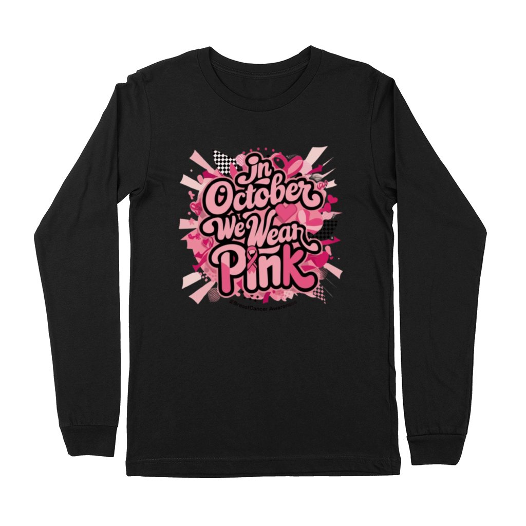 in october we wear pink breast cancer awearness Premium Long Sleeve