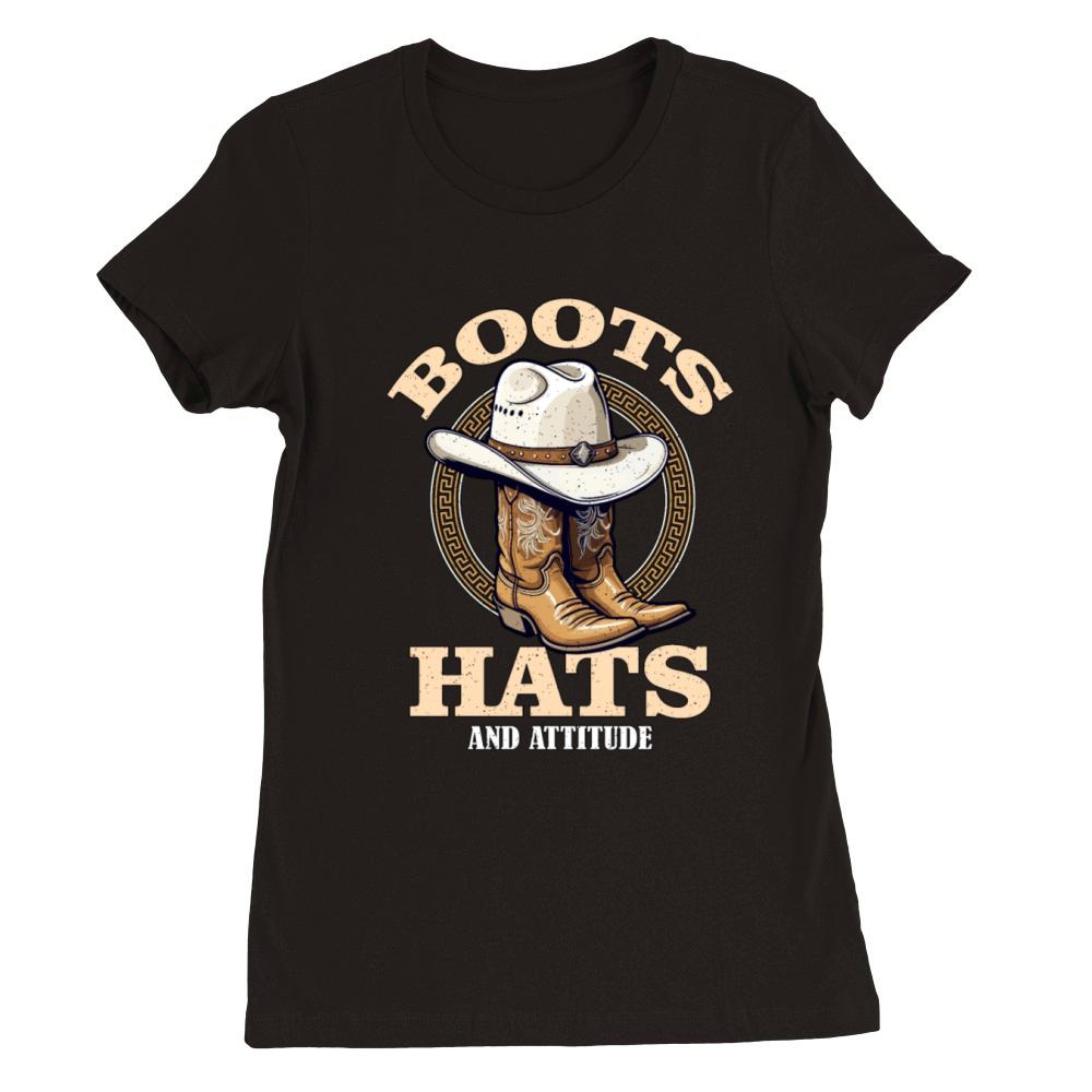 Cowboy Boots Hats And Attitude Western Riding Premium Womens Crewneck T-shirt