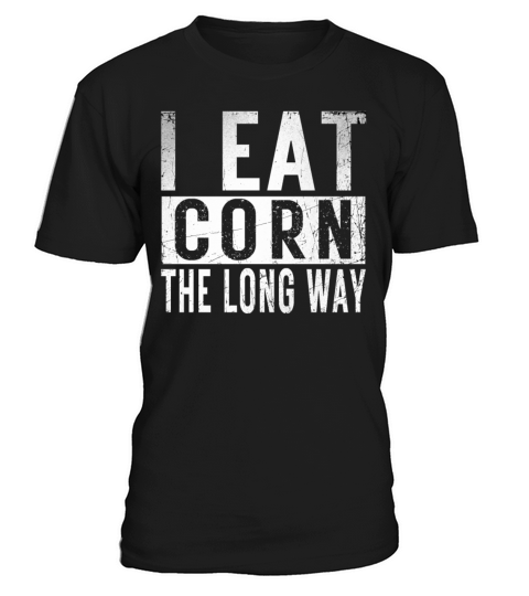 I Eat Corn The Long Way Airport holiday tee exchan T-Shirt Unisex