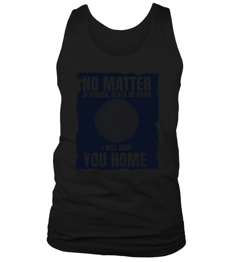 I Will Send You Home Game Prisonball Team Player Tank Top Unisex