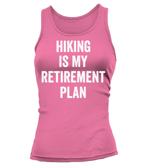 Hiking Is My Retirement Plan Vintage Tank top Woman