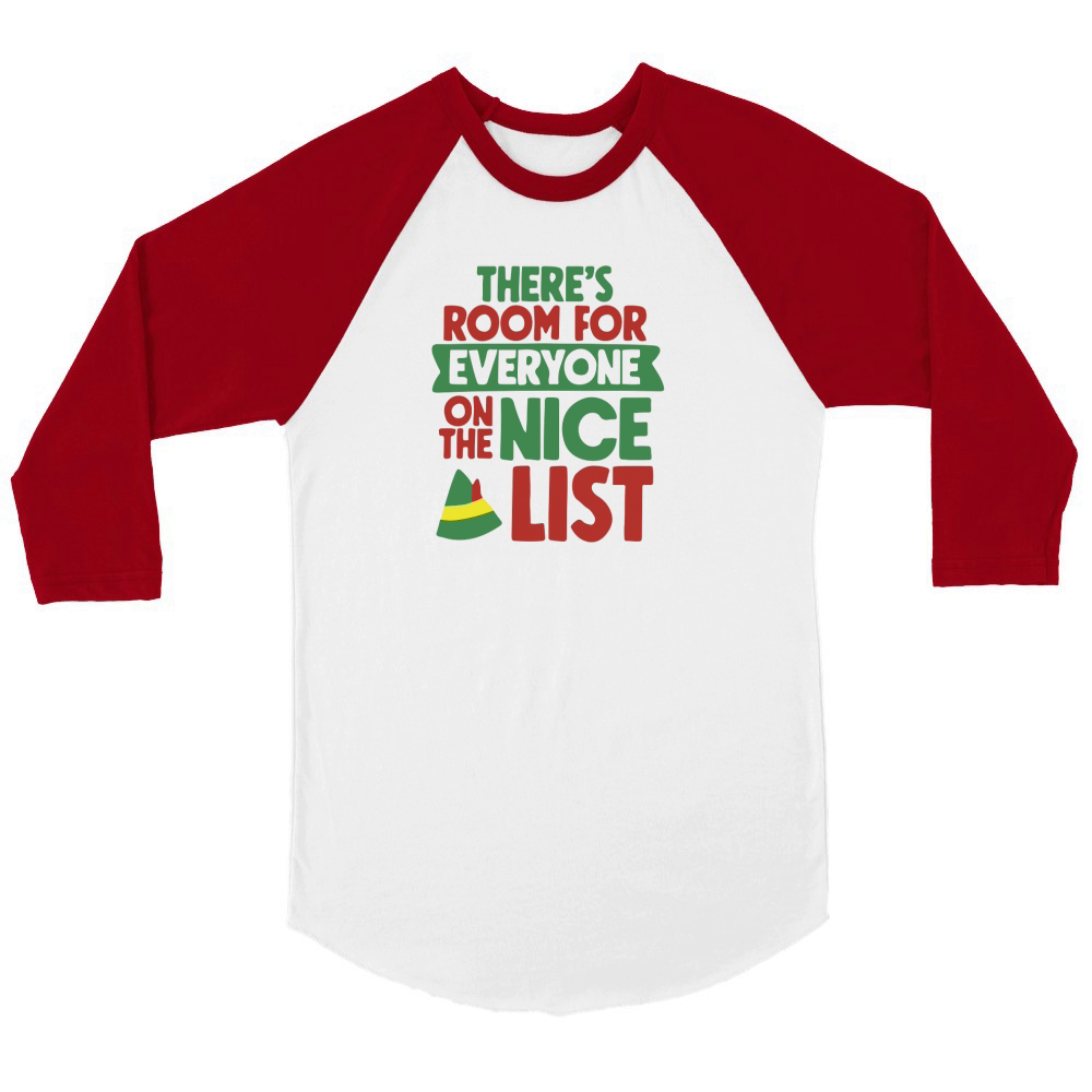 Theres room for everyone on the nice list Unisex ¾ sleeve Raglan T-shirt