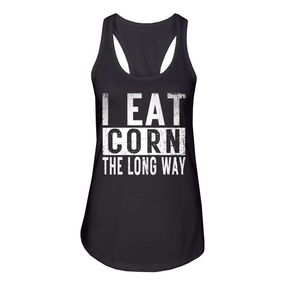 I Eat Corn The Long Way Airport holiday tee exchan Women's Racerback Tank