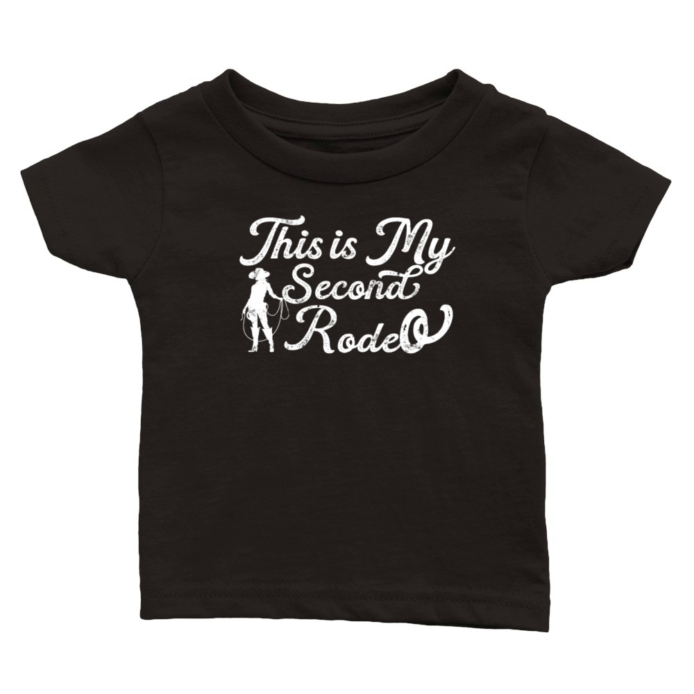 Funny Saying Cowgirl Meme This Is My Second Rodeo Classic Baby Crewneck T-shirt