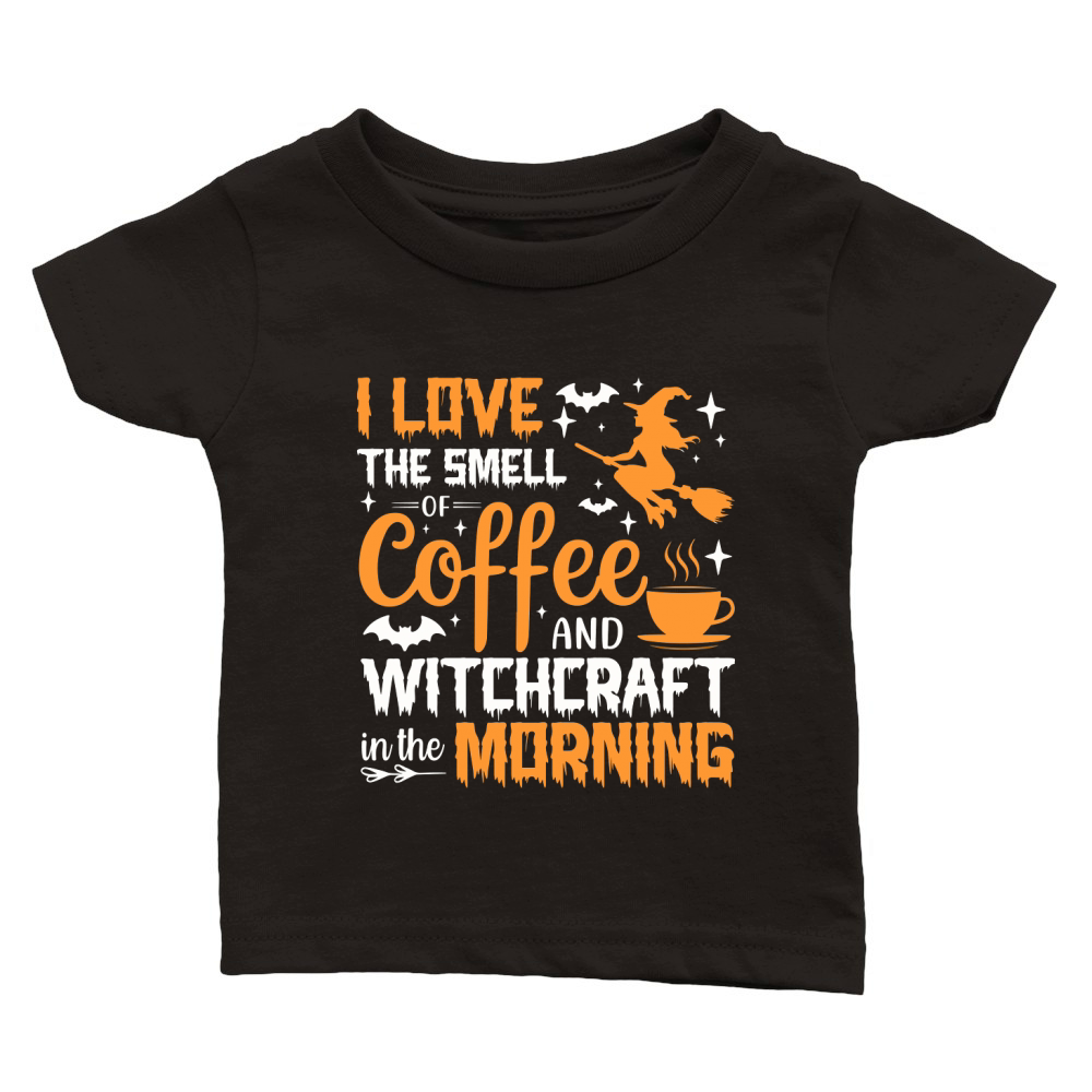 I Love The Smell Of Coffee And Witchcraft In The Morning Classic Baby Crewneck T-shirt