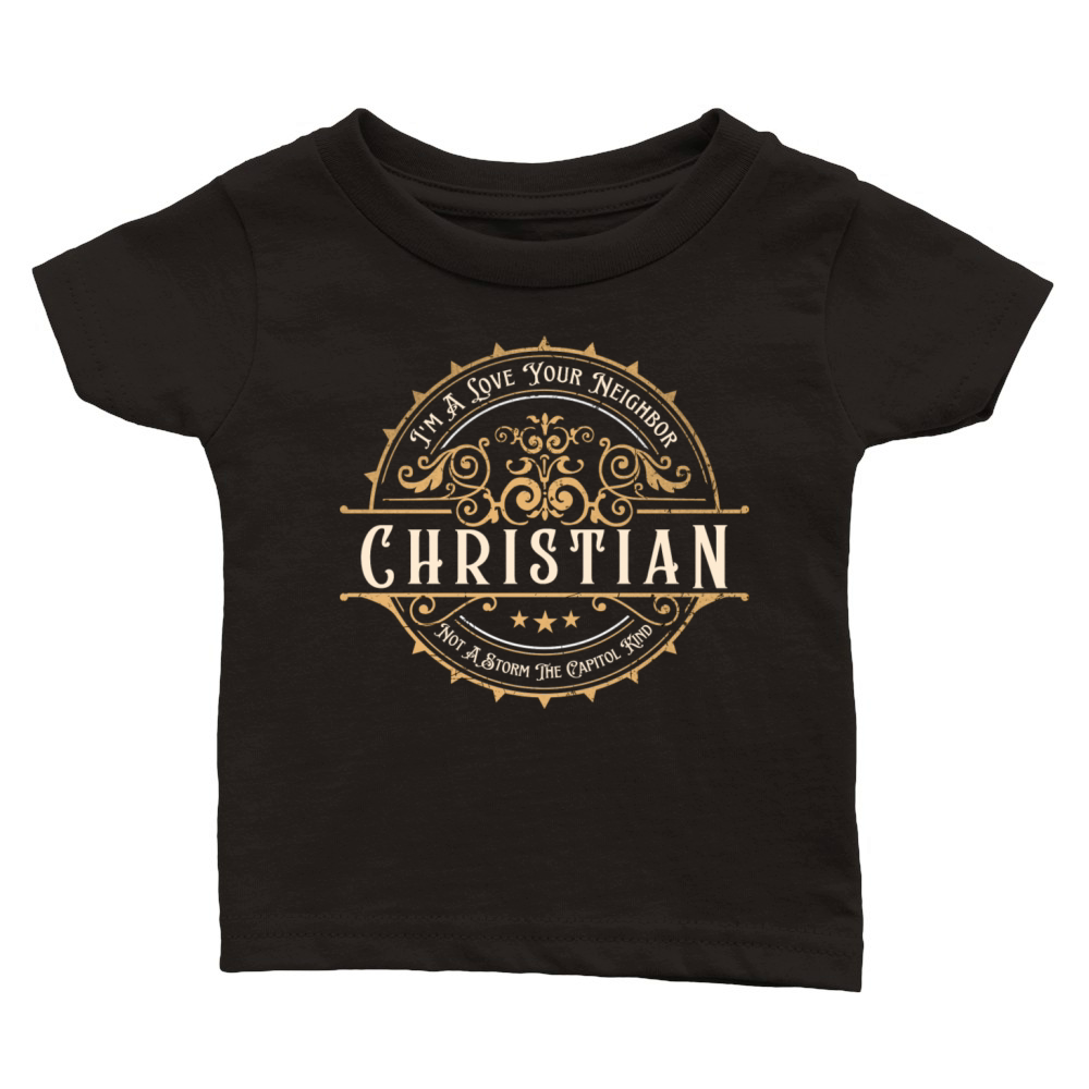 I’m A Love Your Neighbor Christian Not A Storm Cap Classic Baby Crewneck T-shirt
