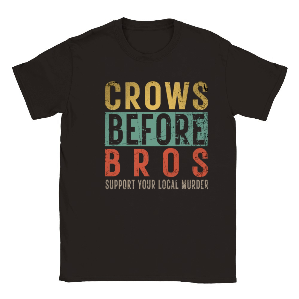 Crows Before Bros Support Your Local Murder Classic Kids Crewneck T-shirt