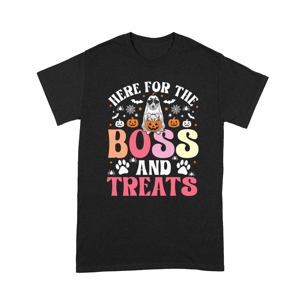 Here For The Boss And Treats Comfort T-shirt