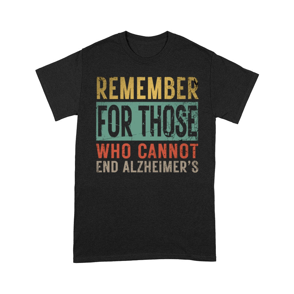 Remember For Those Who Cannot Dementia Alzheimers Comfort T-shirt