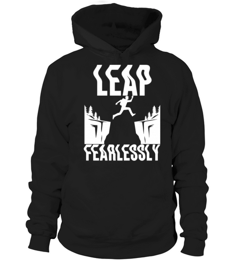 Leap Fearlessly - Motivational Quotes Hoodie Unisex
