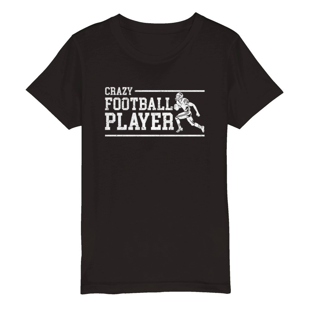 Crazy Football Player - Football Season Football G Organic Kids Crewneck T-shirt